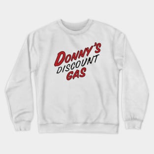 Donny's Discount Gas Crewneck Sweatshirt